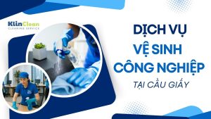 vệ sinh công nghiệp tại Cầu Giấy