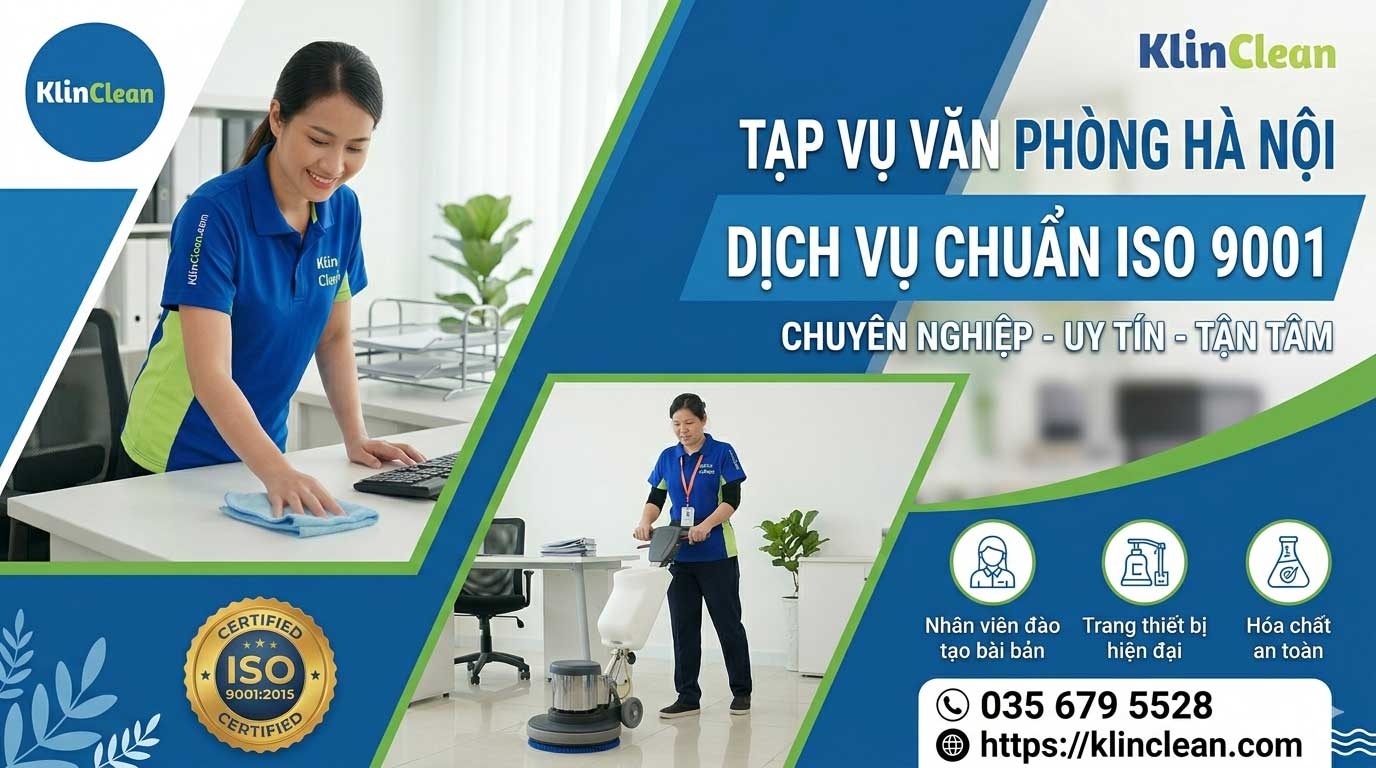 Tạp vụ văn phòng Hà Nội – dịch vụ chuẩn ISO 9001, Báo giá trong 30 phút